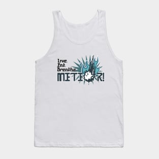 Live. Eat. Breathe. Meteor! - Vyv's Shirt in FFXV Tank Top